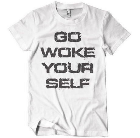 Go Woke Yourself T-Shirt