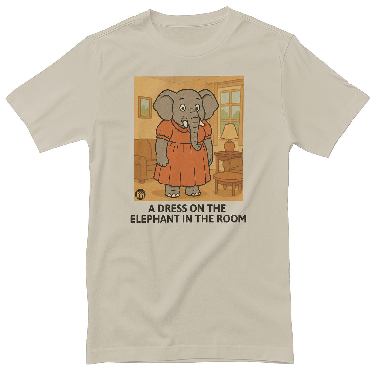 Dress On The Elephant In The Room - ToddArt T-Shirt