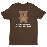 Please Go Suck Somewhere Else - Don't Care Bear T-Shirt