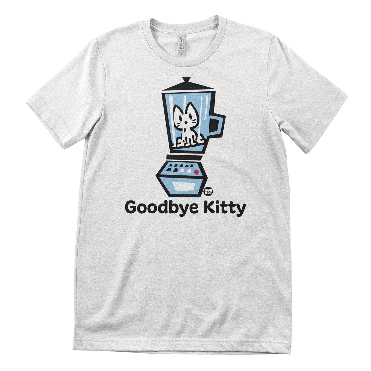 Goodbye Kitty Blender - ToddArt T-Shirt