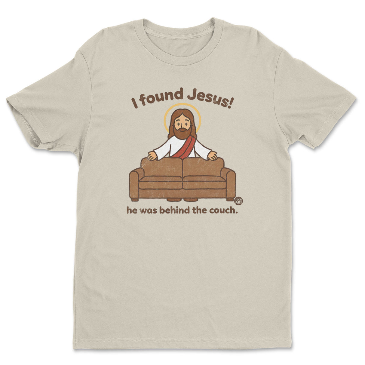 I Found Jesus! - ToddArt T-Shirt