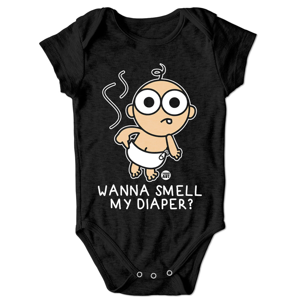 Bad Baby - Wanna Smell My Diaper - ToddArt Baby Body