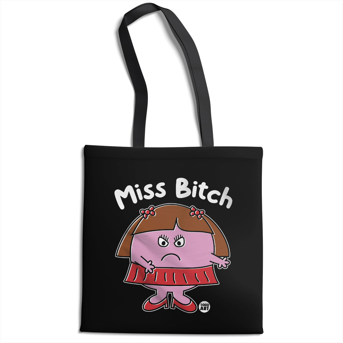Miss Bitch - ToddArt Tote Bag