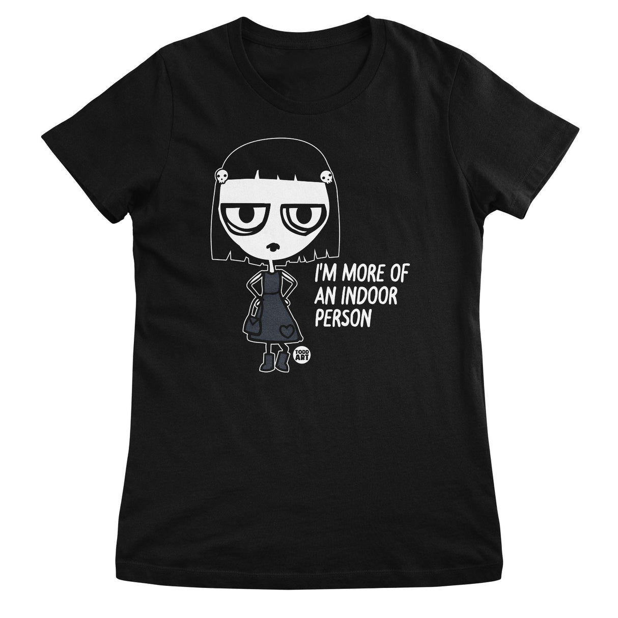 I'm More Of A Indoor Person - ToddArt Girly Tee