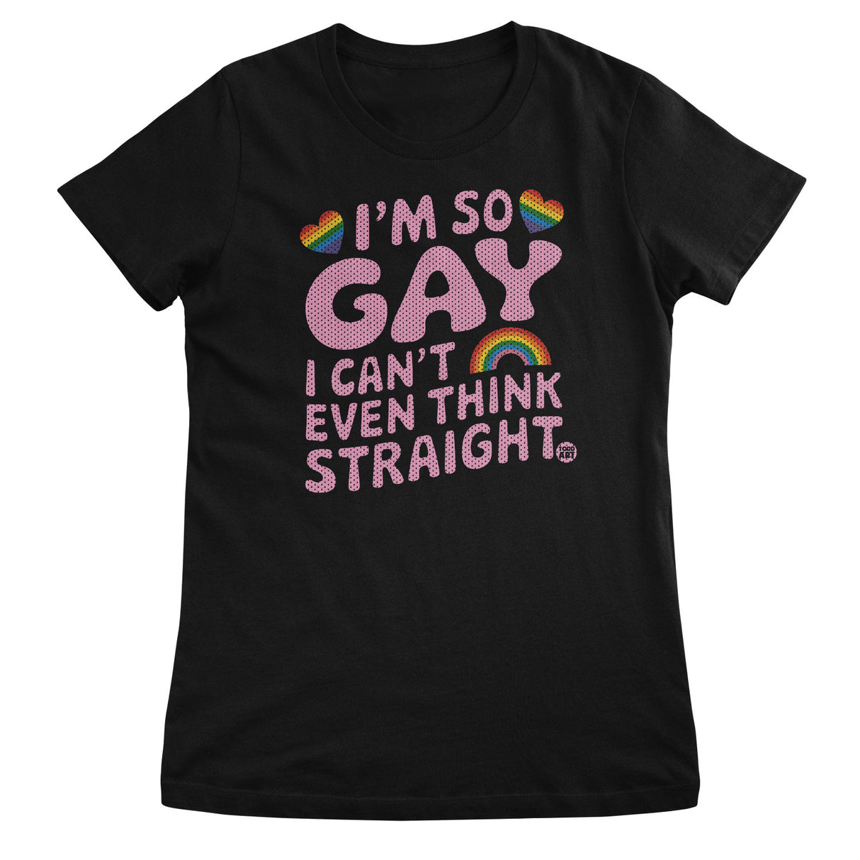 Can't Think Straight - ToddArt Girly Tee