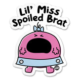 Lil' Miss Spoled Brat Sticker