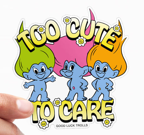 Too Cute To Care Sticker