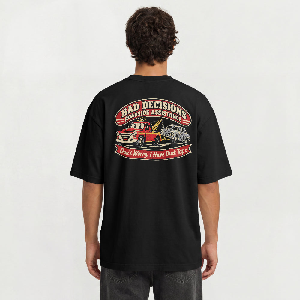 Bad Decisions Roadside Assistance T-Shirt