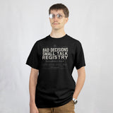 Bad Decisions Small Talk Registry T-Shirt
