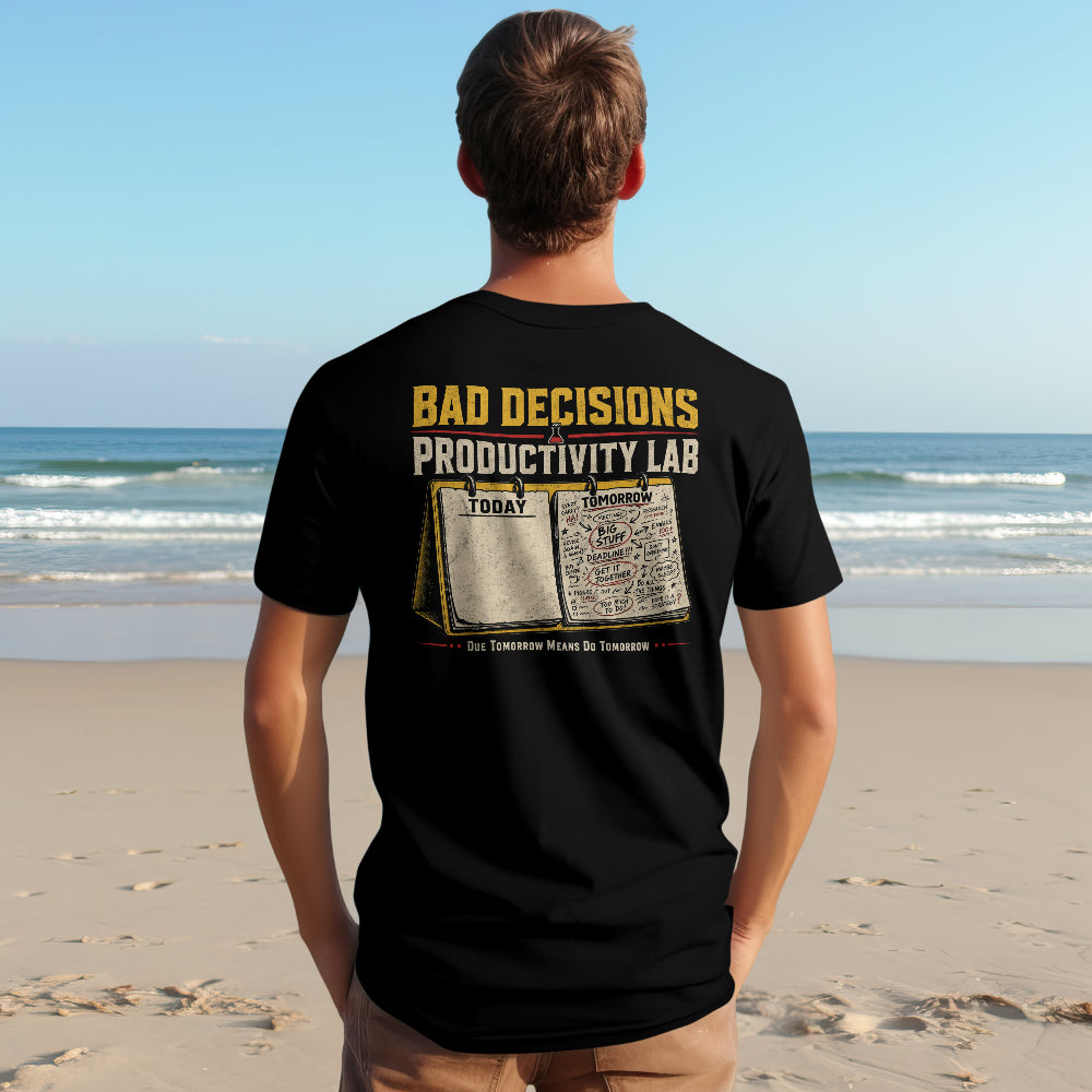 Bad Decisions Productivity Lab T-Shirt