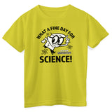 What A Fine Day For Science Kids Tee