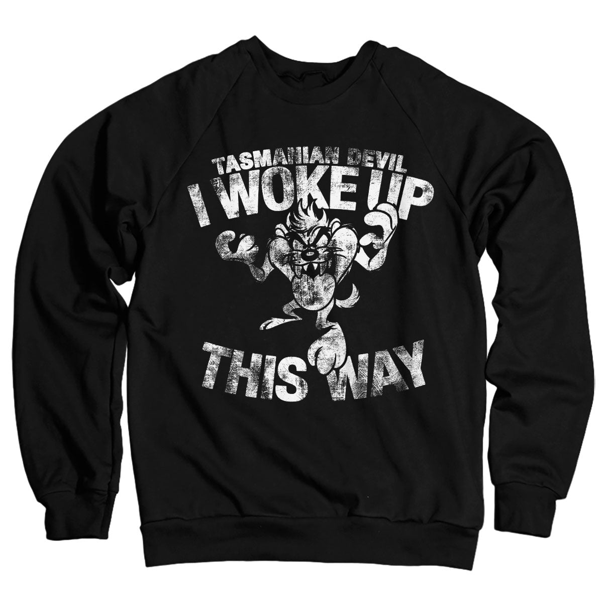 Tasmanian Devil - I Woke Up This Way Sweatshirt