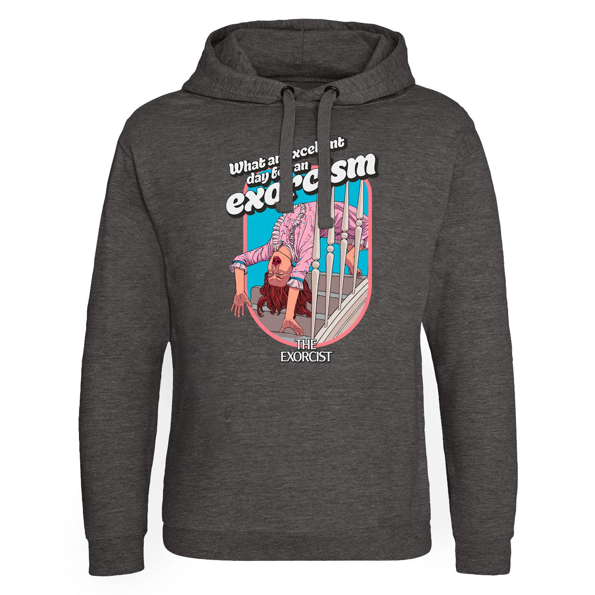 What An Excellent Day For An Exorcism Epic Hoodie