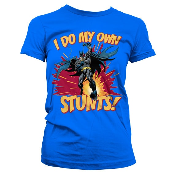 Batman - I Do My Own Stunts Girly Tee