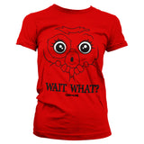 Gremlins - Wait. What? Girly Tee