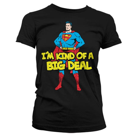 Superman - I´m Kind Of A Big Deal Girly Tee