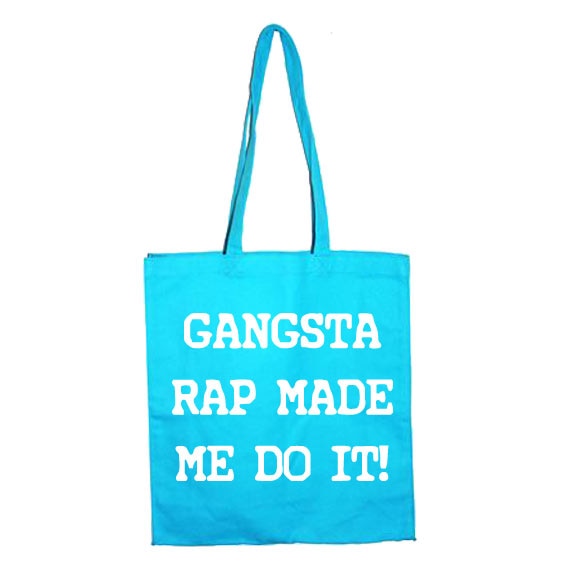 Gangsta Rap Made Me Do It Tote Bag