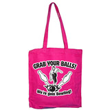 Grab Your Balls Tote Bag