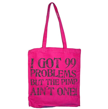 I Got 99 Problems Tote Bag