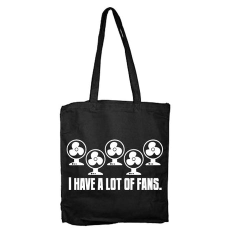 I Have A Lot Of Fans Tote Bag