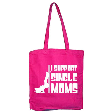 I Support Single Moms Tote Bag