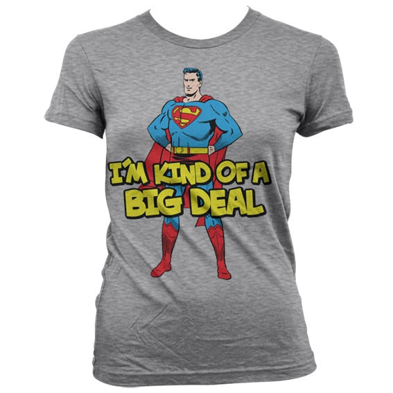 Superman - I´m Kind Of A Big Deal Girly Tee